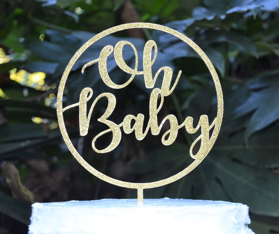 Circle Oh Baby Cake Topper - Baby Shower Cake Topper - Baby Boy Baby Girl Cake Topper