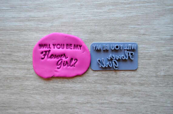 Will You Be My Flower Girl Imprint V1 Cookie/Fondant/Soap/Embosser Stamp