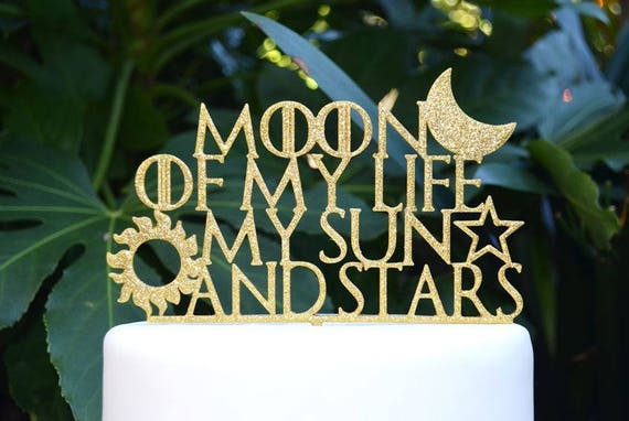 Moon of my Life My Sun and Stars - Wedding Engagement Cake Topper