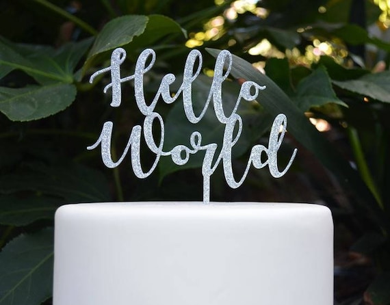 Hello World Cake Topper - Baby Shower Cake Topper - Baby Boy Baby Girl Cake Topper