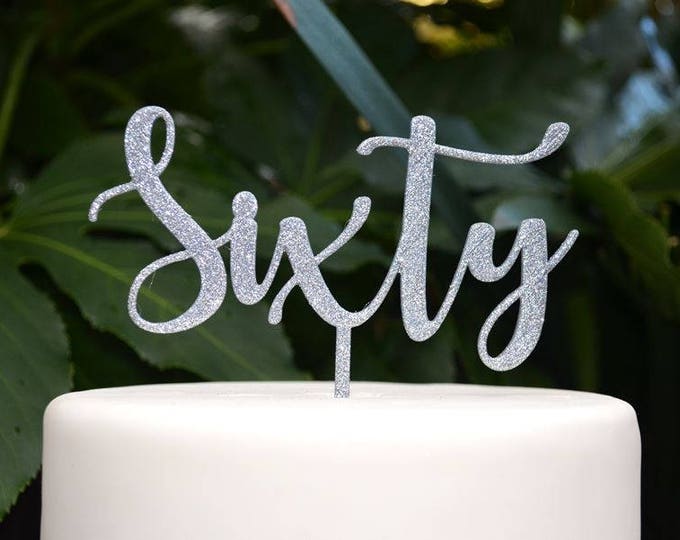 Sixty Birthday Cake Topper - 60th Birthday Cake Topper - Assorted Colours