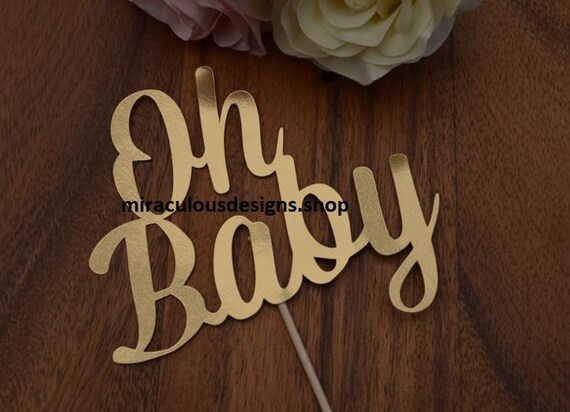 Oh Baby Cake Topper - Baby Shower Cake Topper - Baby Boy Baby Girl Cake Topper