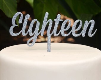 Eighteen Birthday Cake Topper - 18th Birthday Cake Topper - Assorted Colours