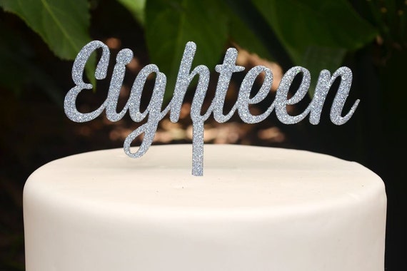 Eighteen Birthday Cake Topper - 18th Birthday Cake Topper - Assorted Colours