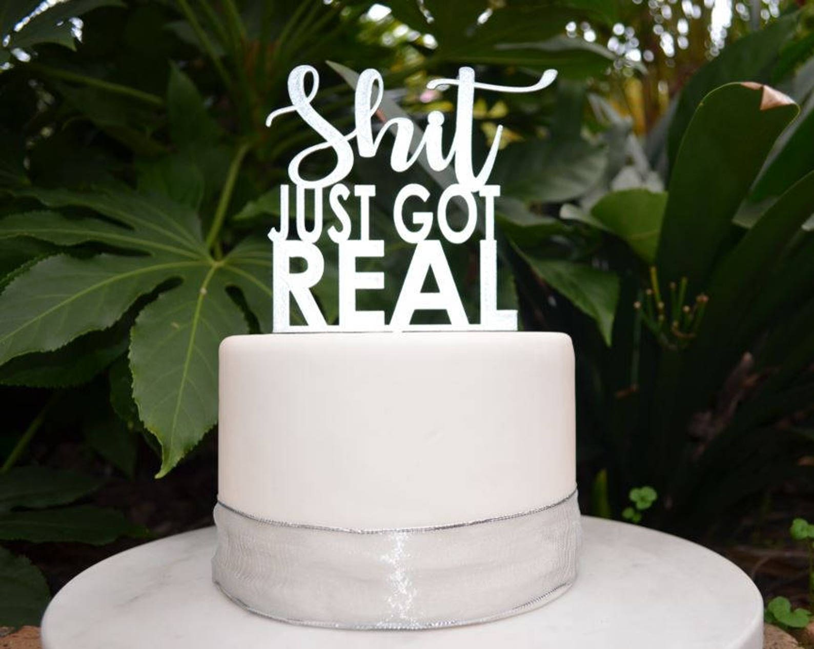 Shit Just Got Real Cake Topper Assorted Colours | Etsy