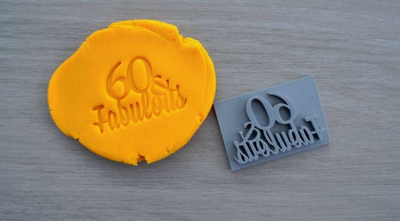 60 & Fabulous Birthday 60th Birthday Imprint Cookie/Fondant/Soap/Embosser Stamp