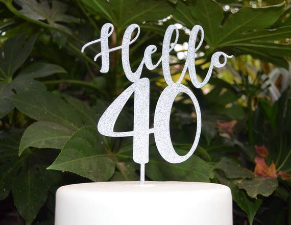 Hello 40 Birthday Cake Topper - 40th Birthday Cake Topper - Assorted Colours