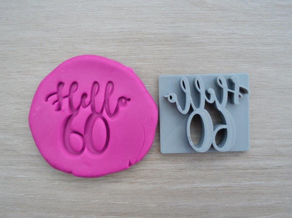 Hello 60 Birthday Imprint Cookie/Fondant/Soap/Embosser Stamp