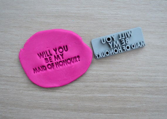 Will You Be My Maid Of Honour Imprint 4.5cm Cookie/Fondant/Soap/Embosser Stamp