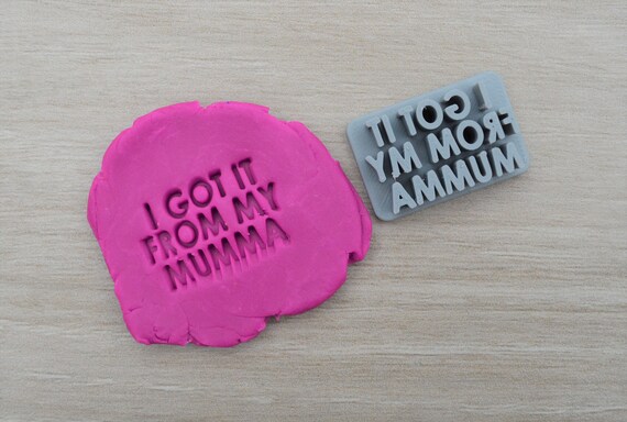I Got It From My Mumma Imprint 3.2cm Cookie/Fondant/Soap/Embosser Stamp