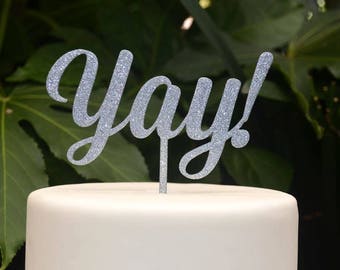 Yay! Cake Topper - Engagement Wedding Cake Topper - Assorted Colours
