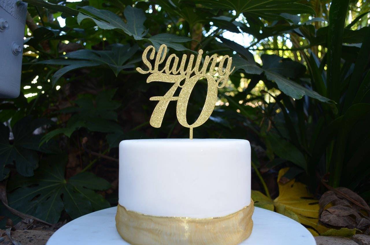 Slaying 70 Cake Topper 70th Birthday Cake Topper