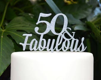 50 & Fabulous Birthday Cake Topper - 50th Birthday Cake Topper - Assorted Colours