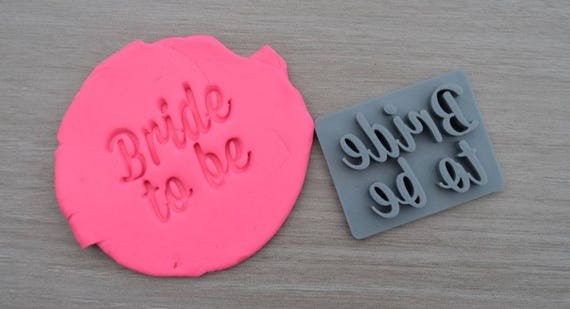 Bride to Be Imprint Cookie/Fondant/Soap/Embosser Stamp