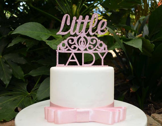 Little Lady Cake Topper - Baby Shower Cake Topper - Baby Girl Cake Topper