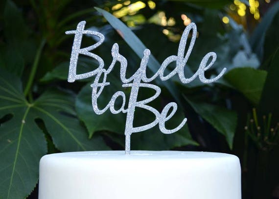 Bride to Be Wedding Engagement Cake Topper - Bride and Groom Wedding Cake Topper - Bridal Shower Kitchen Tea Party