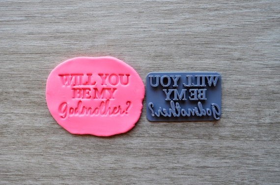 Will You Be My Godmother Imprint V1 Cookie/Fondant/Soap/Embosser Stamp