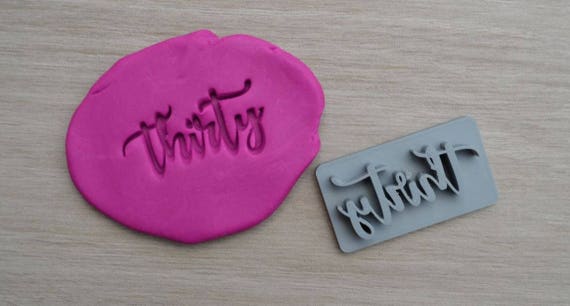 Thirty Birthday 30th Birthday Imprint Cookie/Fondant/Soap/Embosser Stamp