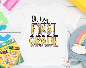 Oh Hey First Grade Shirt - Pencil Back to School Kids Shirt - Girls Back to School Toddler Shirt - 1st Day of School Shirt