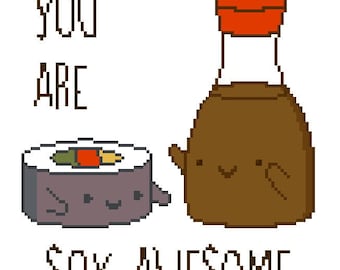You Are Soy Awesome - Sushi and Soy Sauce - DIGITAL Cross Stitch Pattern