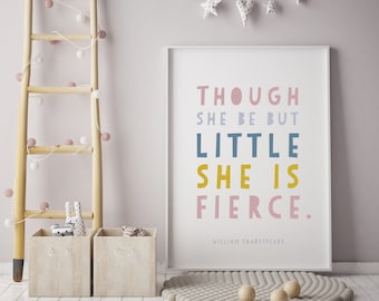Though she be but little she is fierce print, gift, print, home decor, Wall decor, home gift, house decor, wall art, nursery decor, kids