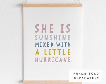 She is Sunshine Mixed with a Little Hurricane Print, Kids Wall Art, Girl decor