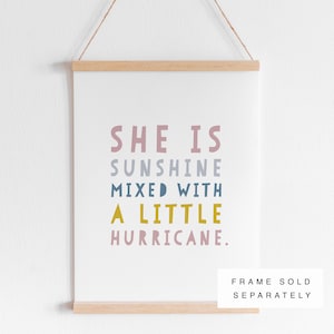 She is sunshine mixed with a little hurricane print, gift, home decor, Wall decor, kids decor, wall art, childrens print, kids, girls room