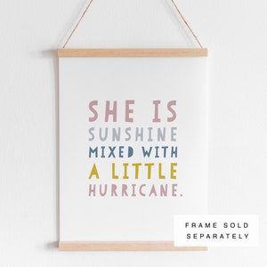She is Sunshine Mixed with a Little Hurricane Print, Kids Wall Art, Girl decor
