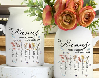 Custom If Nanas Were Flowers Vase, Personalized Birth Month Flower Vase, Gift For Mother's Day, Birthday Gift, Mum Gift, Nana Gifts