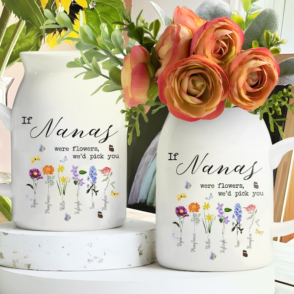 Personalized If Nanas Were Flowers Vase, Custom Birth Month Flower Garden Vase, Mother's Day Flower Vase, Nana Gifts, Gigi Gifts
