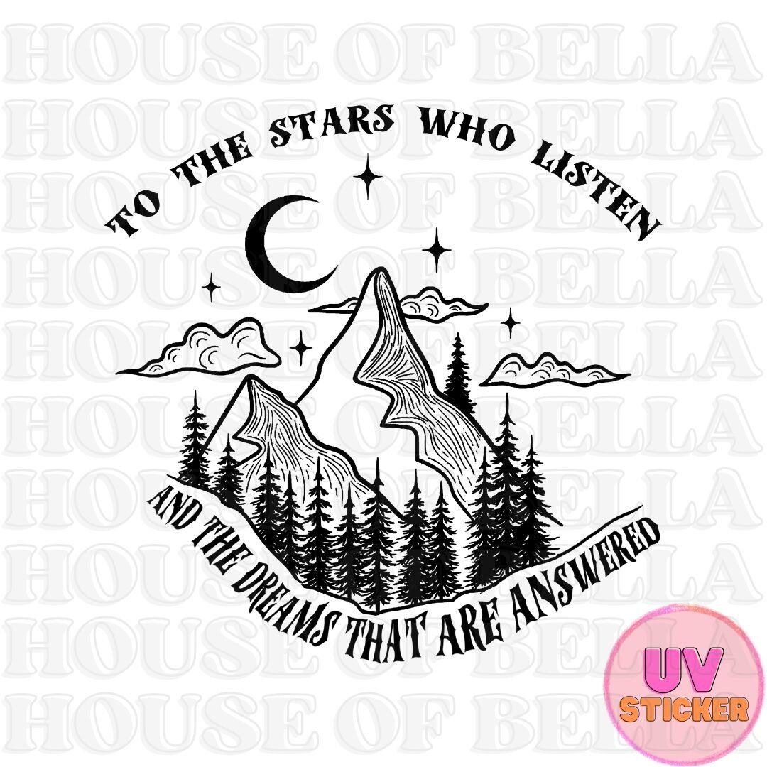 "To The Stars Who Listen" ACOTAR Car Decal - 6 Inch Vinyl Sticker, Waterproof, For Windows & Bumpers
