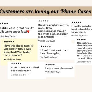 May include: A collage of customer reviews for phone cases. The reviews are all positive and highlight the quality, speed of delivery, and customer service. The reviews are displayed in a white box with a black border.