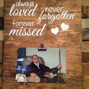 Memorial gift- memorial photo holder - always loved never forgotten always missed  - wooden photo holder -  gift for loss -loss of loved one