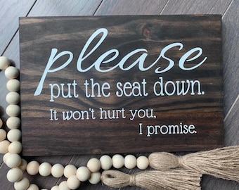 Funny Bathroom Sign: Rustic Wood Decor - Please Put The Seat Down