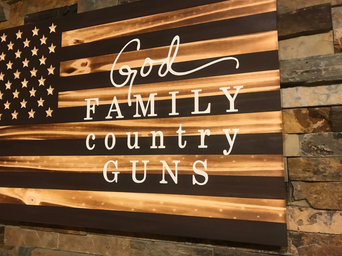 God Family Country Guns Rustic American Flag wooden Flag Etsy