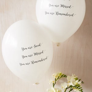 White 'You are Loved, Missed, Remembered' Funeral Balloons. Biodegradable, Plastic Free. Celebration of Life, Memorial + Other Colours