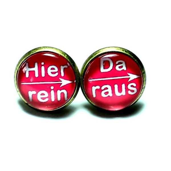 Ohrstecker *Hier rein Da raus*