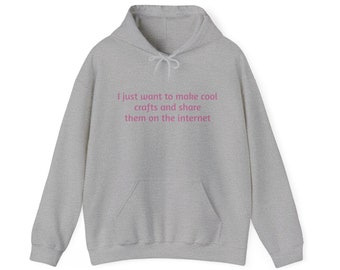 Make Cool Crafts Hoodie, Unisex Hoodie, Size Inclusive Hoodie, Maker Merch, Crafter Merch, Creator Merch, Crafting Merch