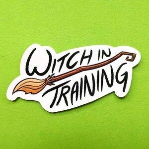 Witch in Training Sticker: Waterproof, Scratchproof Vinyl Decal