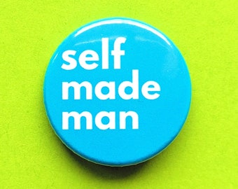 Self Made Man Badge - Trans Badge - LGBT Pin - Transgender Badge - Nonbinary Pin - LGBTQ Badge