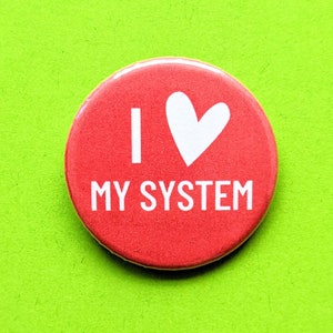I Heart My System - Plural Pride Badge - Plural Awareness - Multiplicity DID OSDD DDNOS Pin