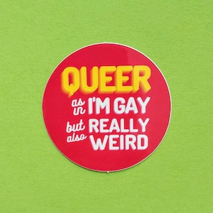 Queer as in Weird Sticker - LGBT Sticker - Queer Pride Sticker - Funny Gay Sticker - LGBT Pride