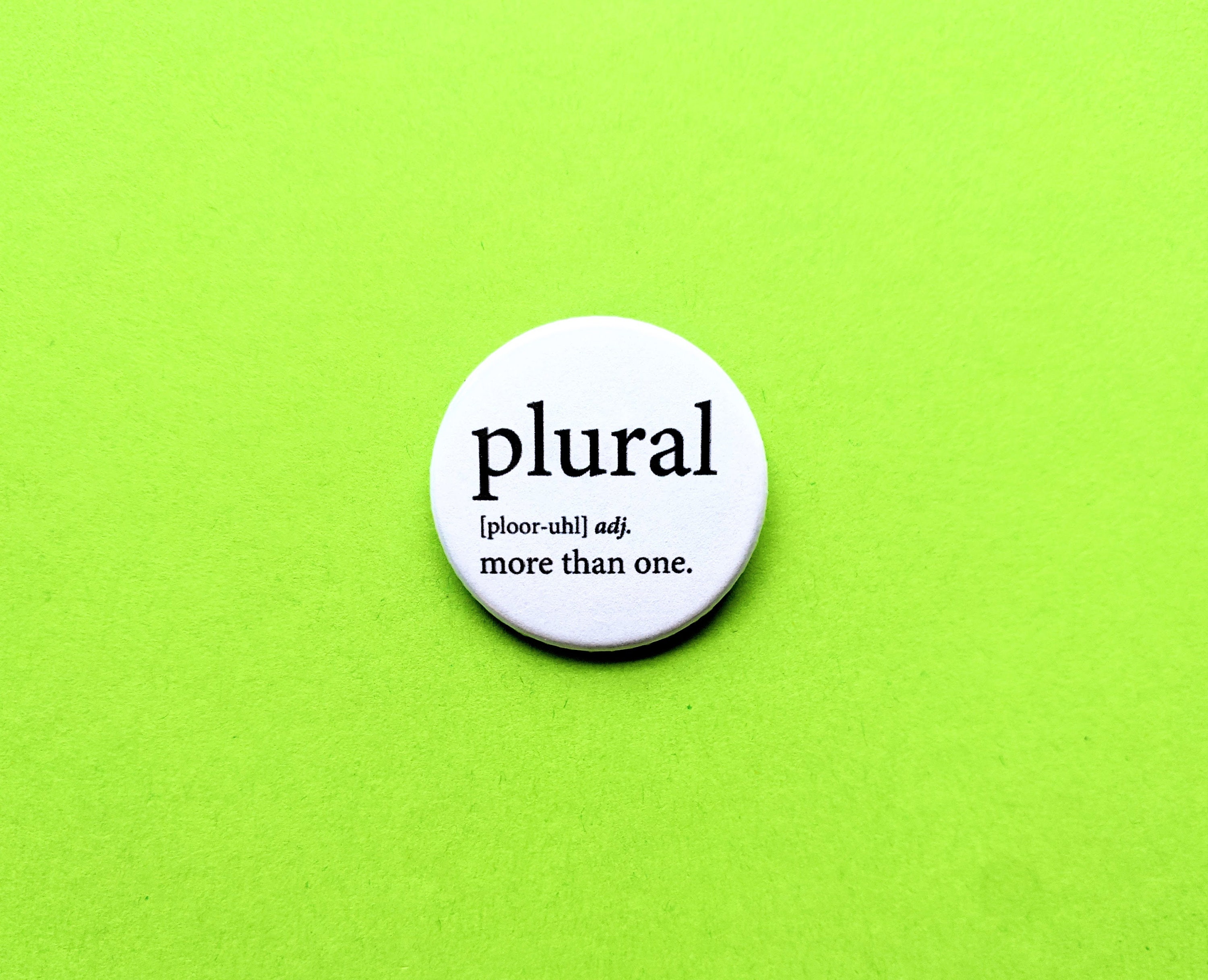 Plural Definition Badge more Than One Plural Awareness Etsy
