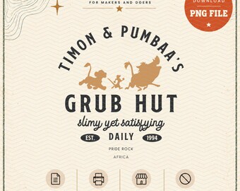 Timon and Pumbaa Grub Hut PNG | Lion King Inspired Disney Shirt Design | Retro Disney World Digital Download | Safari Theme Park Graphic