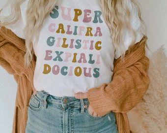 Super Califra Gilistic Expiali Docious Bella Canvas Unisex Jersey Short Sleeve Tee