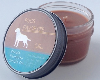 Pugs Favorite Coffee scented soy 4 oz mason jar candle, dog lover gift for her, gift for him