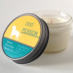 Dog Person Scented Soy 4 oz Candle : Dog Owner & Dog Lover Gift Idea
