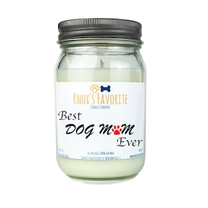 Best Dog Mom Ever scented soy 16 oz candle, dog lover gift for mother's day, dog owner gift image 1