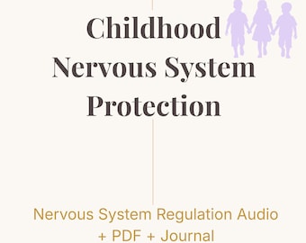 Childhood Nervous System Regulation Audio – Safety & Calm Protocol, Journal (PDF Download)