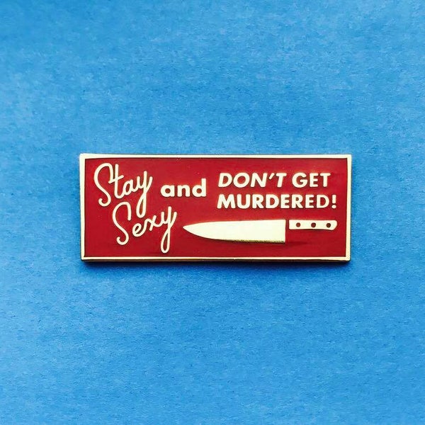 My Favorite Murder SSDGM Hard Enamel Pin Stay Sexy Don't Get Murdered Murderino Blood Nickel Metal True Crime Podcast Pin Button